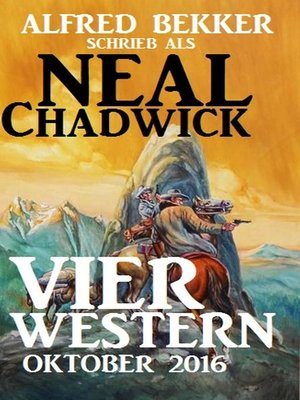 cover image of Neal Chadwick--Vier Western Oktober 2016